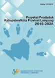 Proyeksi Penduduk Kabupaten/Kota Provinsi Lampung 2015-2025