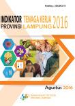 Indicators Labor Of Lampung Province  2016