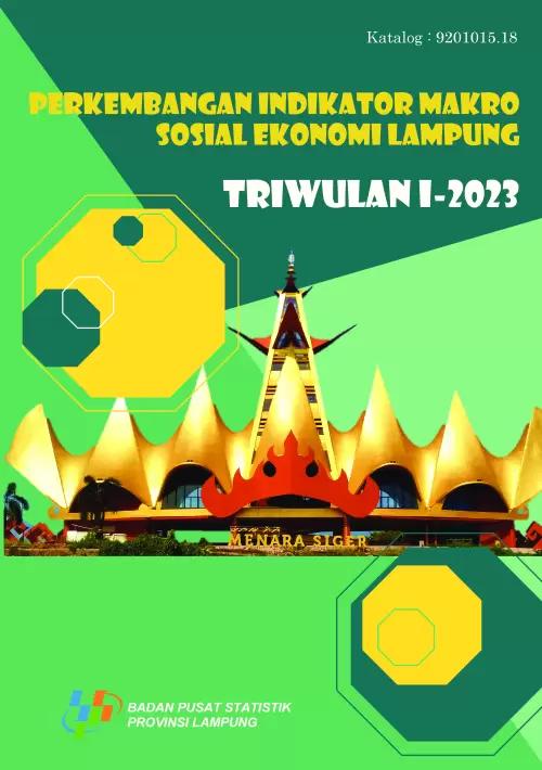 Development of Lampung Social Economic Macro Indicators for First Quarter-2023