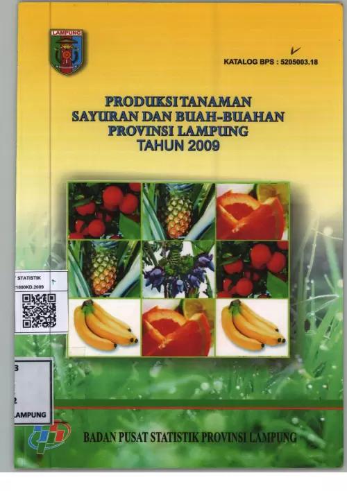 Produksi Tanaman Sayuran Dan Buah-buahan Provinsi Lampung Tahun 2009