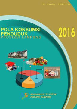 Pola Konsumsi Penduduk Provinsi Lampung  2016