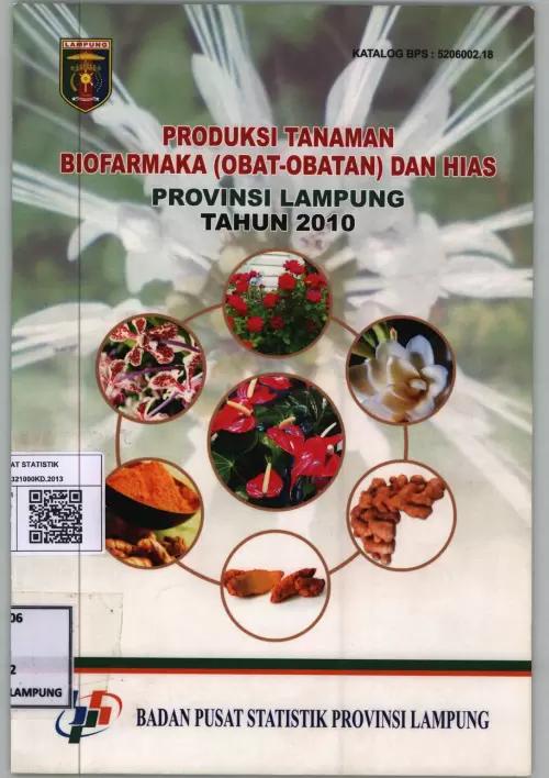 Production of Biopharmaceutical Plants (Medicines) and Ornamental Plants in Lampung Province in 2010