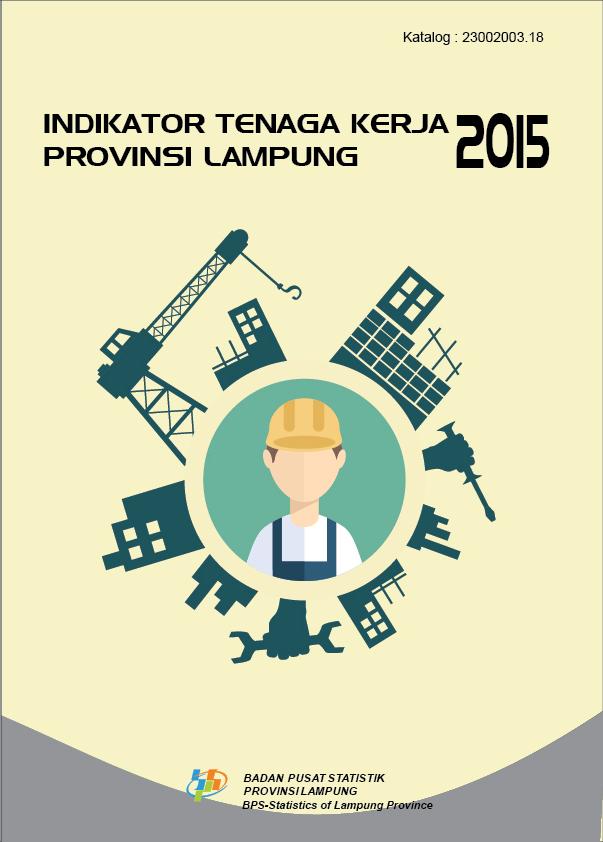 Indikator Tenaga Kerja Provinsi Lampung  2015