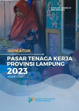 Indikator Pasar Tenaga Kerja Provinsi Lampung 2023