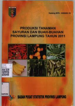 Produksi Tanaman Sayuran Dan Buah-Buahan Provinsi Lampung Tahun 2011