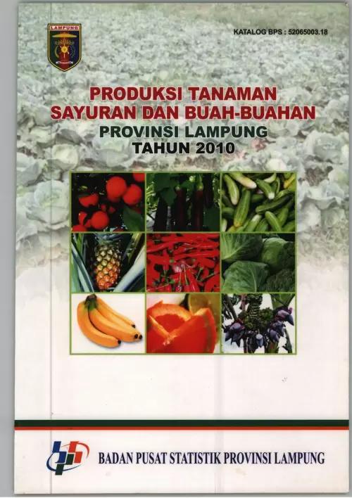 Production of Vegetable and Fruit Crops in Lampung Province in 2010