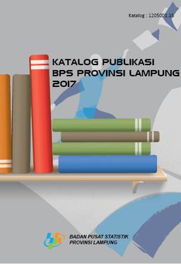 Publications Catalog Of BPS-Statistics Of Lampung Province 2017