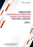 Direktori Perusahaan Industri Besar Sedang Provinsi Lampung 2021