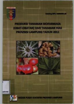 Produksi Tanaman Biofarmaka (Obat-Obatan) Dan Tanaman Hias Provinsi Lampung Tahun 2011