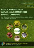 The Result of Inter-Cencus Agricultural Survey of Lampung Province 2018