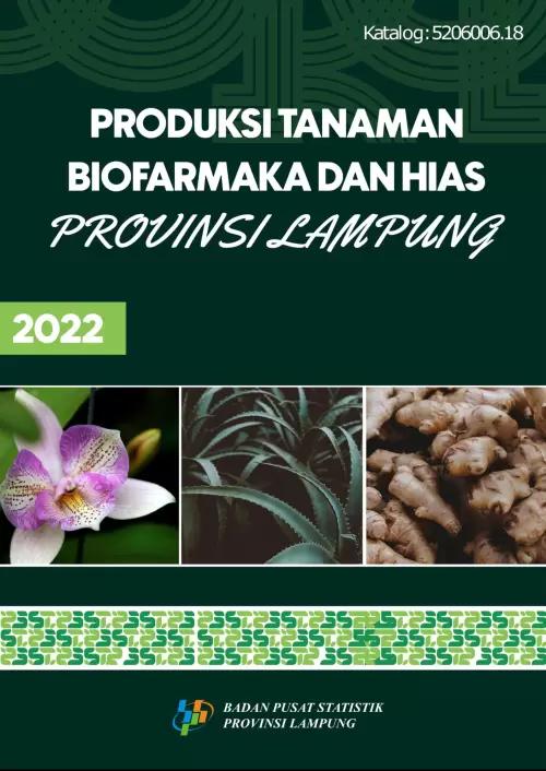 Produksi Tanaman Biofarmaka dan Hias Provinsi Lampung 2022