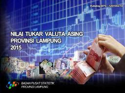 Nilai Tukar Valuta Asing Provinsi Lampung 2015