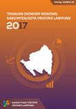 Tinjauan Ekonomi Regional Kabupaten/Kota Provinsi Lampung 2017