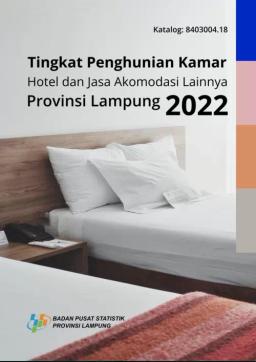 Tingkat Penghunian Kamar Hotel Dan Jasa Akomodasi Lainnya Provinsi Lampung 2022