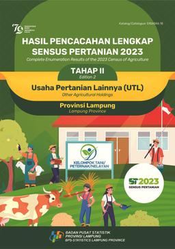 Complete Enumeration Results Of The 2023 Census Of Agriculture - Edition 2 Other Agricultural Holdings Lampung Province