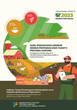 Complete Enumeration Results Of The 2023 Cencus Of Agriculture Edition 2 Lampung Province Indicators Of Sustainable Development Goals And World Cencus Of Agriculture (WCA)