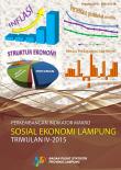 Perkembangan Indikator Makro Sosial Ekonomi Lampung Triwulan Iv-2015