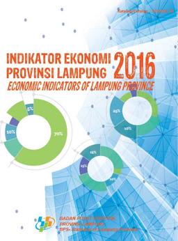 Economic Indicators Of Lampung Province  2016