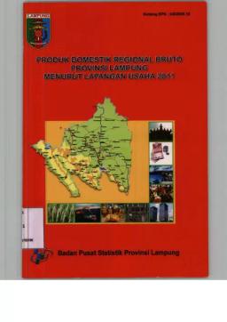 Produk Domestik Regional Bruto Propinsi Lampung Menurut Lapangan Usaha 2011