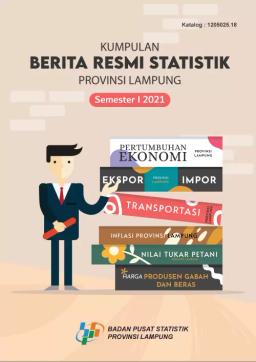 Kumpulan Berita Resmi Statistik Provinsi Lampung Semester I 2021