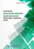 Statistics Of Large And Medium Industries Lampung Province 2018