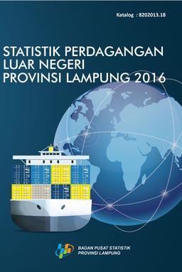 Foreign Trade Statistics Of Lampung Province 2016