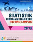 Statistik Perdagangan Luar Negeri Provinsi Lampung 2018