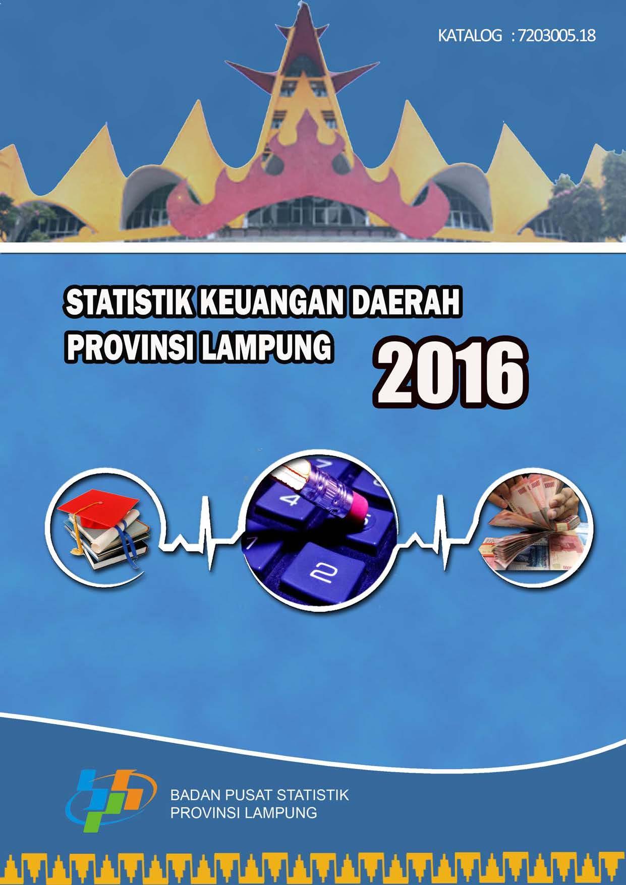 Statistik Keuangan Daerah Provinsi Lampung 2016