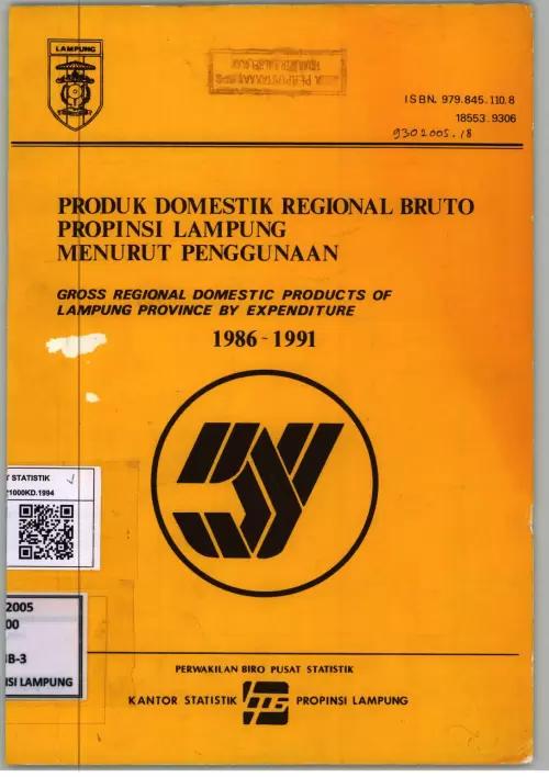 Produk Domestik Regional Bruto Propinsi Lampung Menurut Penggunaan 1986-1991