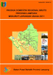 Produk Domestik Regional Bruto Menurut Lapangan Usaha Provinsi Lampung 2011