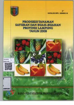 Produksi Tanaman Sayuran Dan Buah-Buahan Provinsi Lampung Tahun 2009