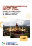 Tinjauan Ekonomi Regional Kabupaten/Kota Provinsi Lampung 2021