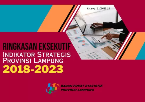 Ringkasan Eksekutif Indikator Strategis Provinsi Lampung 2018-2023